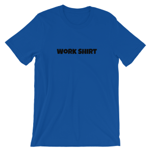 Work T-Shirt