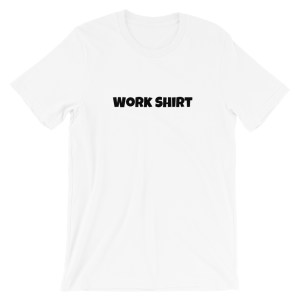 Work T-Shirt